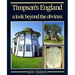 Timpsons England: A Look Beyond the Obvious by Timpson, John Hardback Book The