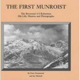The First Munroist: Rev.A.E.Robertson - His Life, M... by Mitchell, Ian Hardback