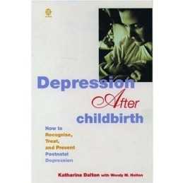 Depression After Childbirth: How to Recognize, ... by Holton, Wendy M. Paperback