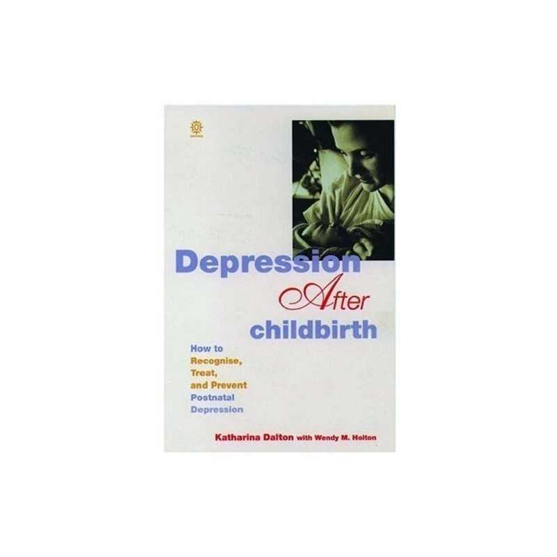 Depression After Childbirth: How to Recognize, ... by Holton, Wendy M. Paperback