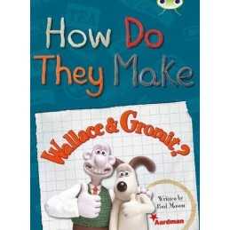 How do they Make Wallace & Gromit (BUG ..., Mason, Paul