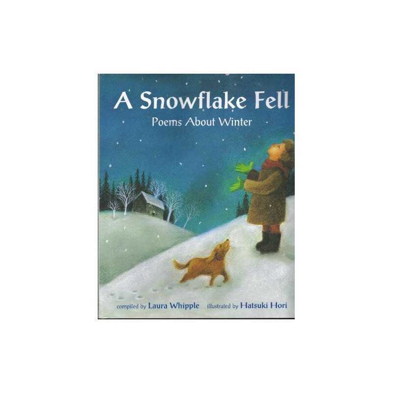 A Snowflake Fell: Poems About Winter by Whipple, Laura Hardback Book