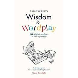 Wisdom & Wordplay: 300 original one..., Eddison, Robert