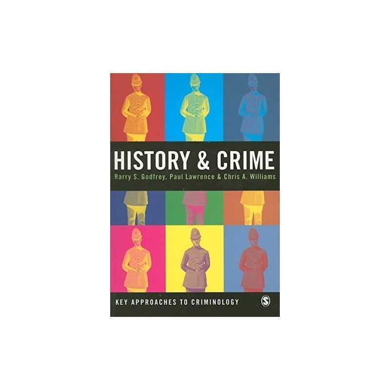 History and Crime (Key Approaches to Criminology) by Chris Williams Paperback