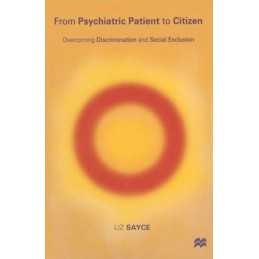 From Psychiatric Patient to Citizen: Overcoming Discri... by Sayce, L. Paperback