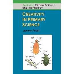 Creativity In Primary Science (UK High..., Frost, Jenny