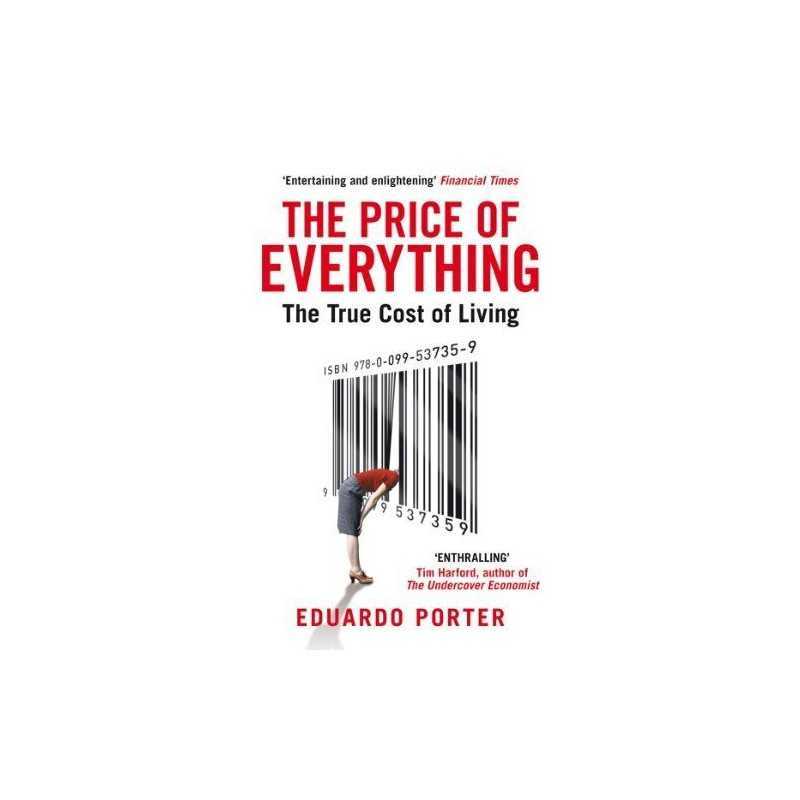 The Price of Everything: The True Cost of Living by Porter, Eduardo Book The
