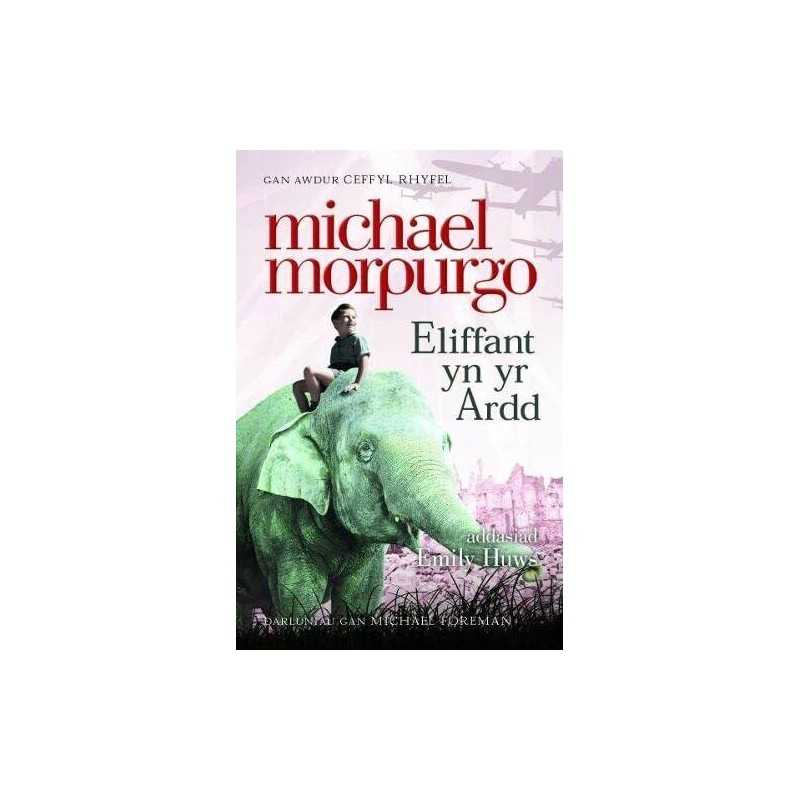 Eliffant yn yr Ardd by Michael Morpurgo Book