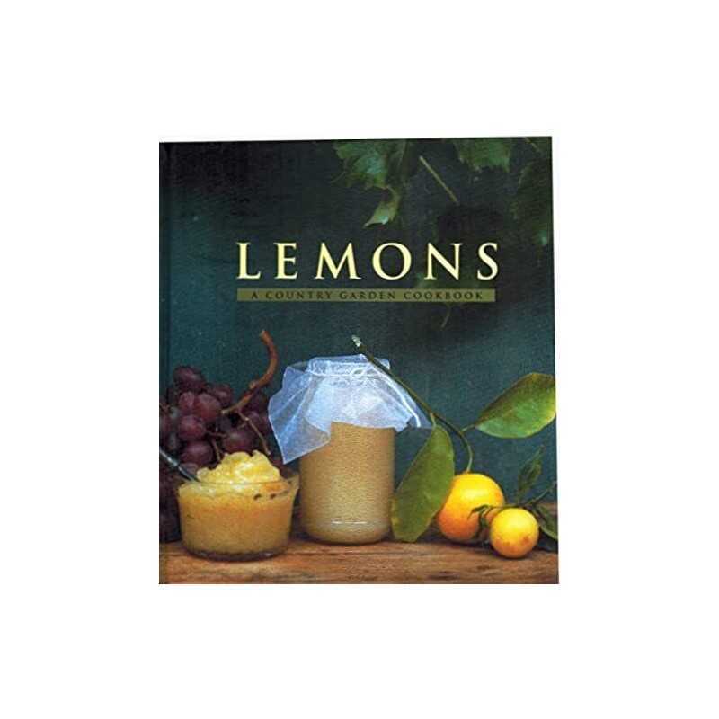 Lemons (Country Garden Cookbooks) by Idone, Christopher Hardback Book