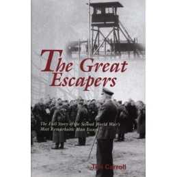 The Great Escapers: The Full Story of the Second Wor... by Carroll, Tim Hardback