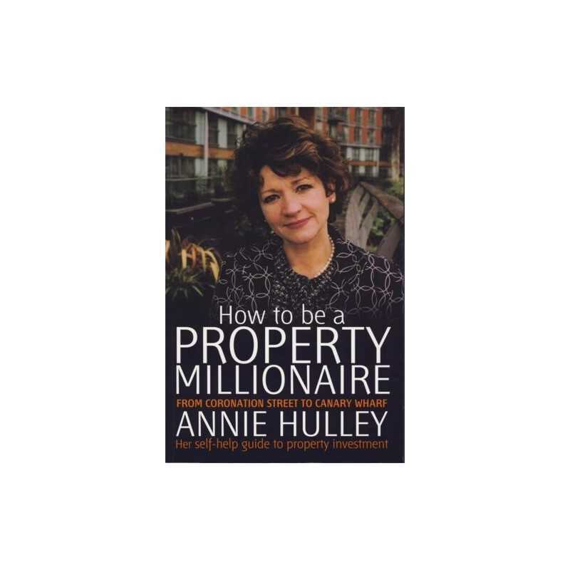 How to be a Property Millionaire: From Coronation ... by Hulley, Annie Paperback
