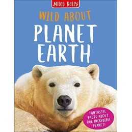 Wild About Planet Earth by Anna Claybourne, Clare Oliver and Peter Riley Book