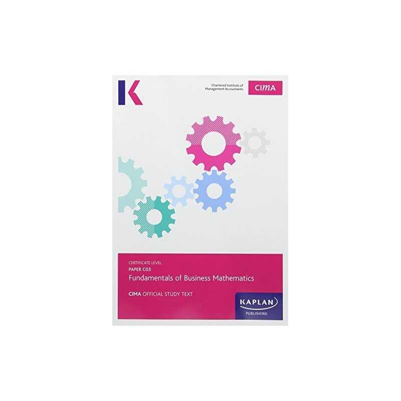 C03 Fundamentals of Business Mathematics - Study Text (Cima Study Texts) Book