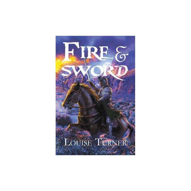 Fire and Sword by Turner, Louise Book
