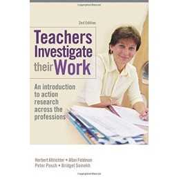 Teachers Investigate Their Work: An..., Somekh, Bridget