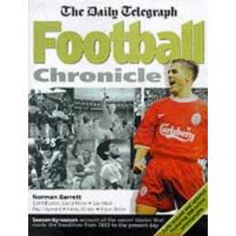 Daily Telegraph Football Chronicle: A Season-by... by Barrett, Norman Hardback
