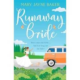 Runaway Bride: A laugh out loud funny and feel good romc... by Baker, Mary Jayne