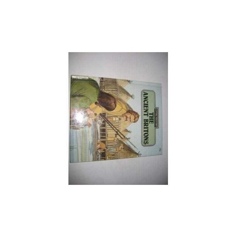 The Ancient Britons (Living Hist.) by Hachette Childrens Hardback Book The