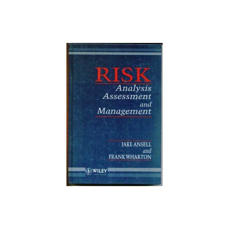 Risk: Analysis, Assessment and Manag..., Wharton, Frank
