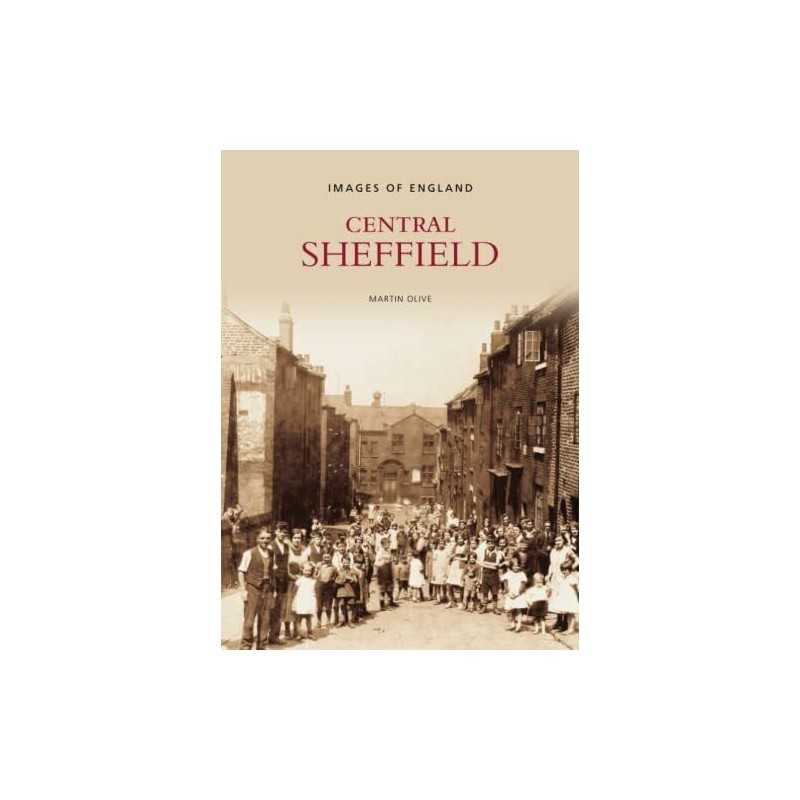 Images of England: Central Sheffield (Archive Photographs) Paperback Book The