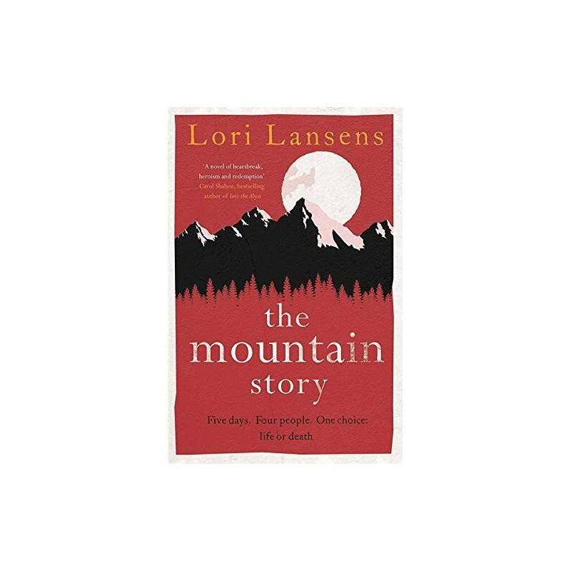 The Mountain Story by Lansens, Lori Book