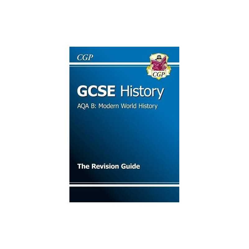 GCSE History AQA B: Modern World History Revision Guid... by CGP Books Paperback