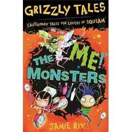 Grizzly Tales 3: The Me! Monsters: Cautionary Tales... by Rix, Jamie Paperback