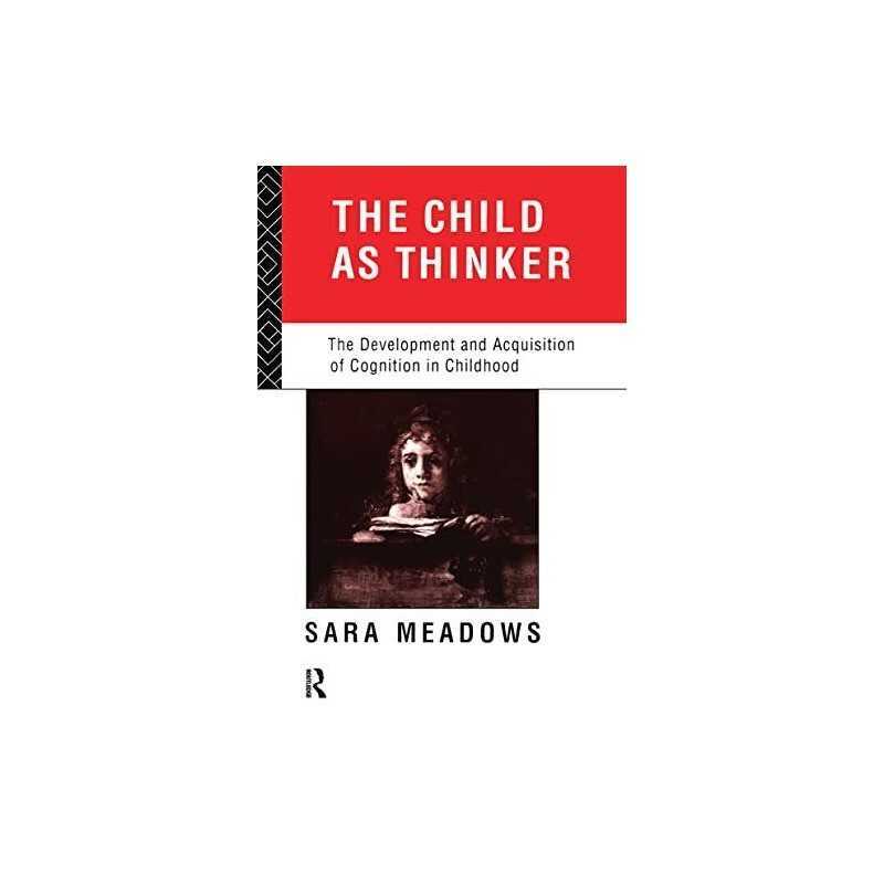 The Child as Thinker: The Development and Acquisit... by Meadows, Sara Paperback