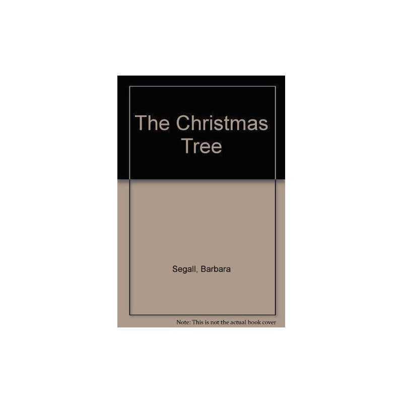 The Christmas Tree by Segall, Barbara Hardback Book