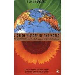 A Green History of the World: The Environment And... by Ponting, Clive Paperback