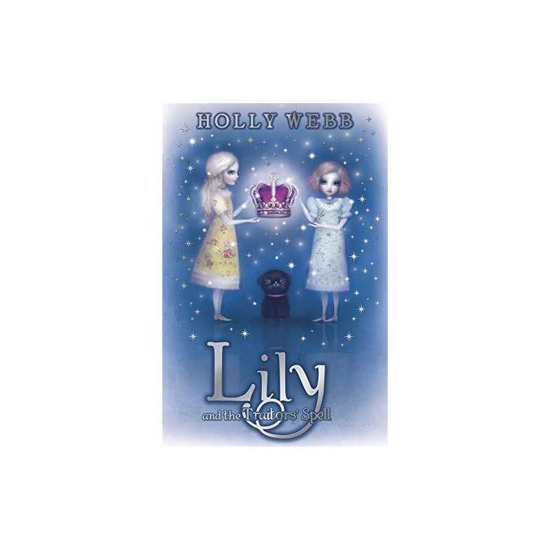 Lily and the Traitors Spell: Book 4 by Webb, Holly Book