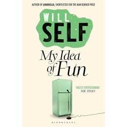 My Idea of Fun: Reissued by Self, Will Book