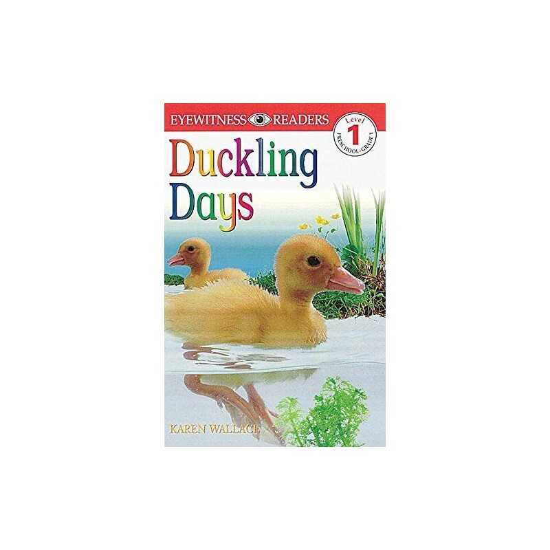 DK Readers L1: Duckling Days (DK Readers Level 1) by Wallace, Karen Book The