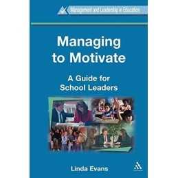 Managing to Motivate: A Guide for School Leaders (M... by Evans, Linda Paperback