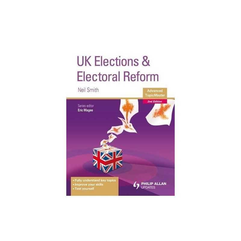 UK Elections and Electoral Reform Advanced Topic Mas... by Smith, Neil Paperback