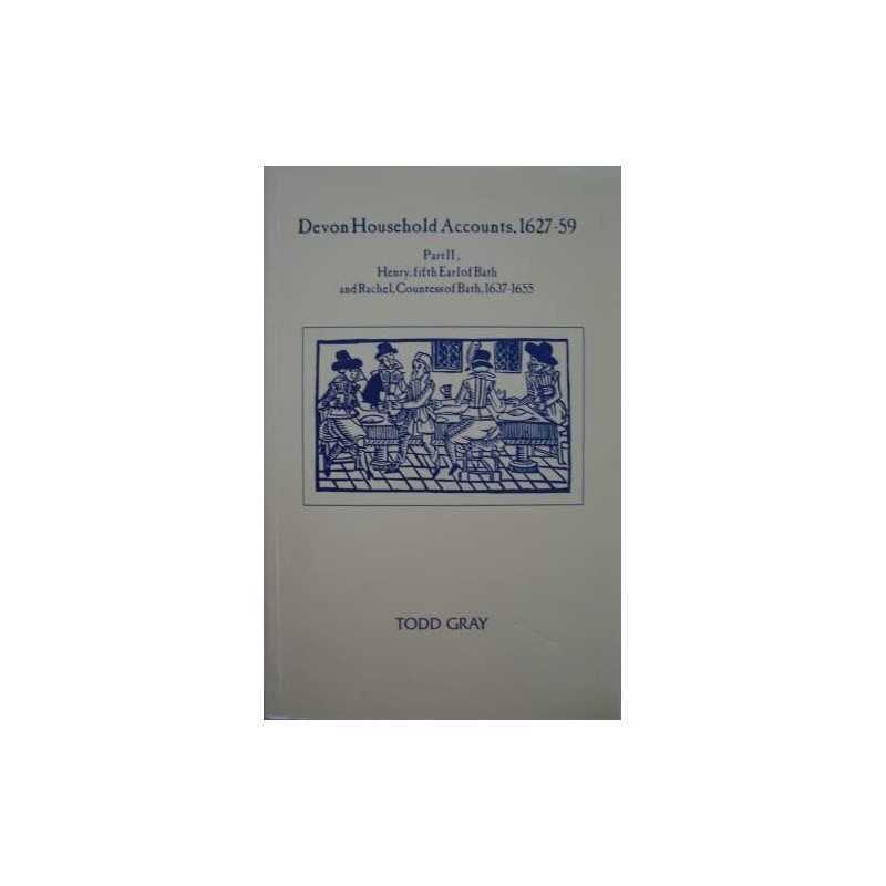 Devon Household Accounts 1627-59, Part II: Henry, Ea...