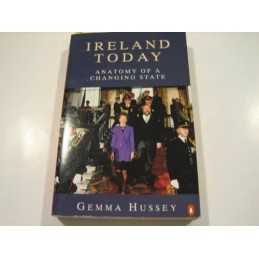 Ireland Today: Anatomy of a Changing State by Hussey, Gemma Paperback Book The