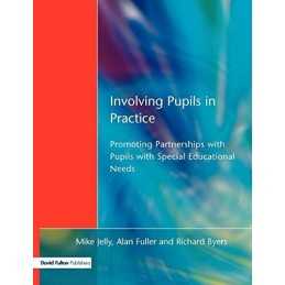Involving Pupils in Practice: Promoting Partnerships... by Jelly, Mike Paperback