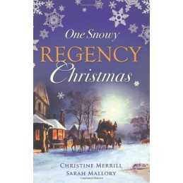 One Snowy Regency Christmas: A Regency Christmas Carol / Sn... by Mallory, Sarah