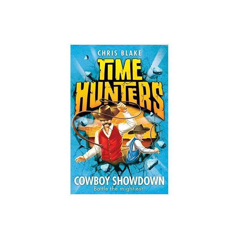 Cowboy Showdown (Time Hunters, Book 7) by Blake, Chris Book