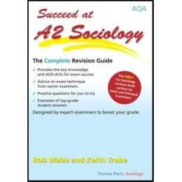 Succeed at A2 Sociology: The Complete Revision Guide... by Keith Trobe Paperback