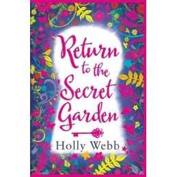 Return to the Secret Garden by Holly Webb Book