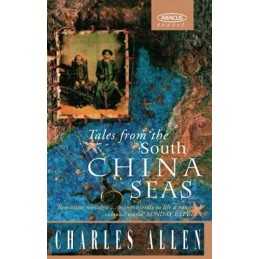 Tales From The South China Seas: Images of the Br... by Allen, Charles Paperback