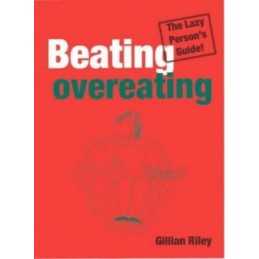 Beating Overeating: The Lazy Persons Guide by Riley, Gillian Paperback Book The