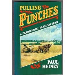 Pulling Punches: A Traditional Farming Year by Heiney, Paul Paperback Book The
