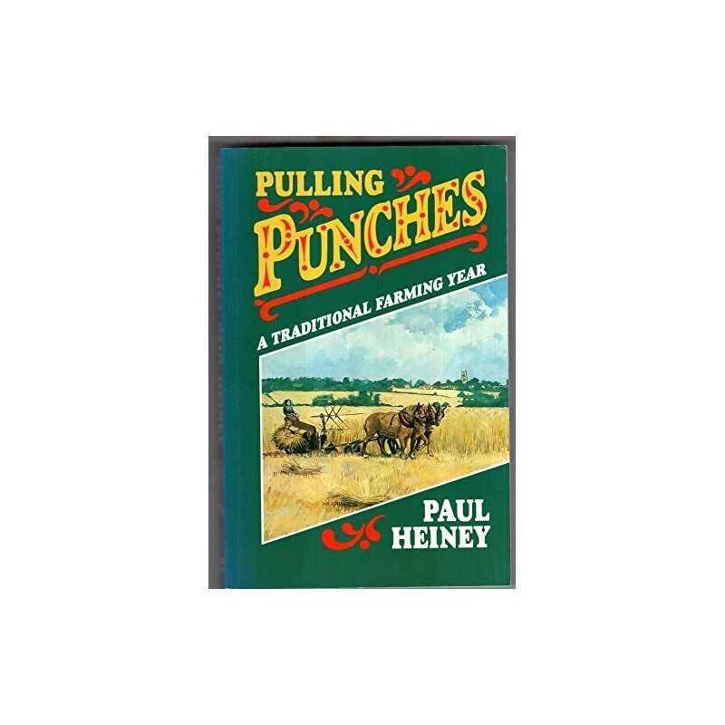 Pulling Punches: A Traditional Farming Year by Heiney, Paul Paperback Book The