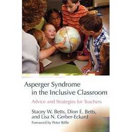 Asperger Syndrome in the Inclusive Classroo... by Stacey W. Betts, Dio Paperback