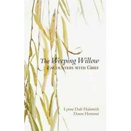 The Weeping Willow: Encounters With..., Halamish, Lynne