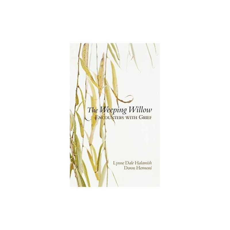 The Weeping Willow: Encounters With..., Halamish, Lynne