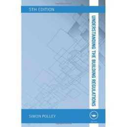Understanding the Building Regulations (Understanding Constr... by Polley, Simon